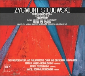 Stojowski - Suite For Orchestra; Cantatas - Nalecz-niesiolowski