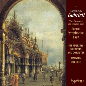 Gabrieli - The Canzonas And Sonatas From Sacrae Symphoniae