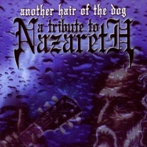 Another Hair Of The Dog - A Tribute To Nazareth