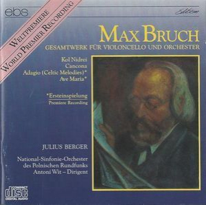 Max Bruch - Gesamtwerk Fur Violoncello Und Orchester