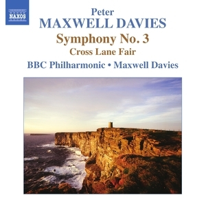 Symphony No. 3, Cross Lane Fair (bbc Philharmonic, Maxwell Davies)