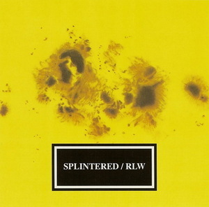 Splintered / RLW