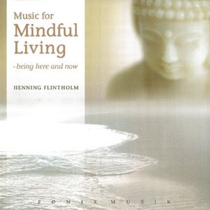 Music For Mindful Living - Being Here And Now