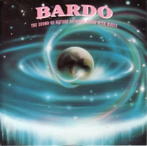 The Sound Of Nature Artfully Mixed With Music - Bardo