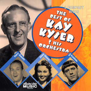 The Best Of Kay Kyser & His Orchestra