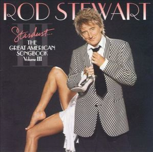 Stardust - The Great American Songbook Volume Iii