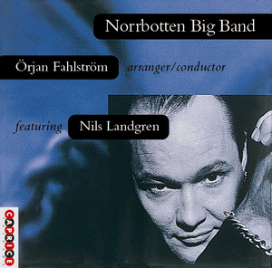 Norrbotten Big Band Featuring Nils Landgren