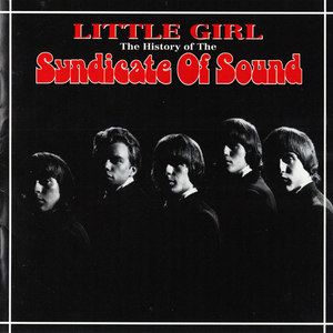 Little Girl - The History Of The Syndicate Of Sound