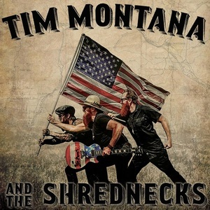 Tim Montana And The Shrednecks