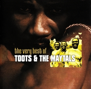 The Very Best Of Toots And The Maytals