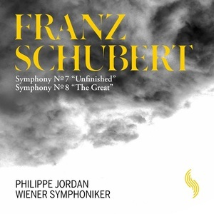 Symphony No. 7 'Unfinished', Symphony No. 8 'The Great' (Philippe Jordan)