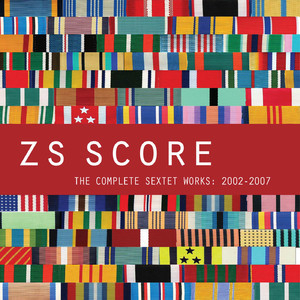 Score: The Complete Sextet Works 2002-2007