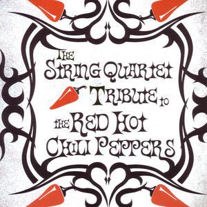 String Quartet Tribute To The Red Hot Chili Peppers