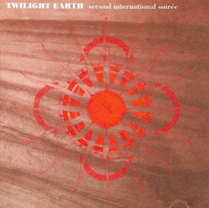 Twilight Earth - Second International Soiree