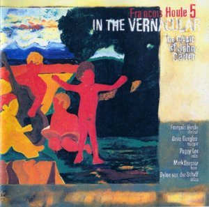 In The Vernacular - The Music Of John Carter