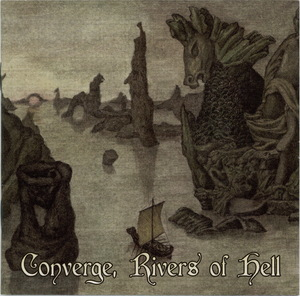 Converge, Rivers Of Hell