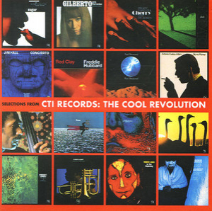 CTI Records: The Cool Revolution (40 Anniversary Edition)