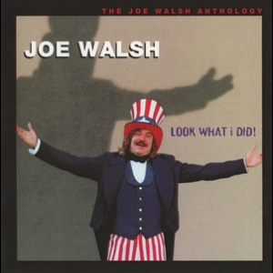 Look What I Did! - The Joe Walsh Anthology