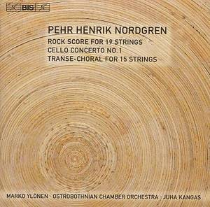 Nordgren - Rock Score; Cello Concerto No.1; Transe-choral