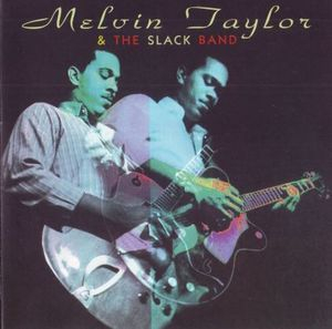 Melvin Taylor && The Slack Band