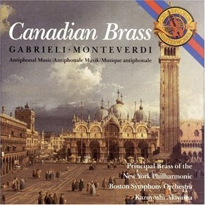 Canadian Brass - Antiphonal Music Of Gabriele & Montiverdi