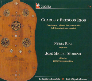 Claros Y Frescos Rios: Songs And Instrumental Pieces From The Spanish Renaissance