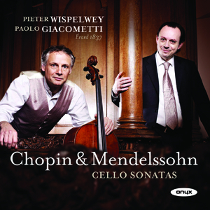Chopin, Mendelssohn - Cello Sonatas