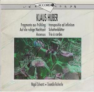 Klaus Huber - Fragmente Aus Fruehling