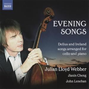 Evening Songs: Delius And Ireland Songs Arranged For Cello And Piano