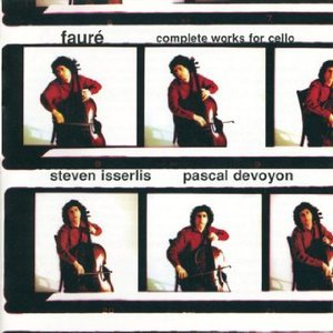 Faurй: Complete Works For Cello