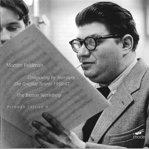 Feldman Edition 9 - composing by Numbers (The Graphic Scores 1950-67)