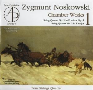 Zygmunt Noskowski - String Quartets 1 & 2 - Four Strings Quartet