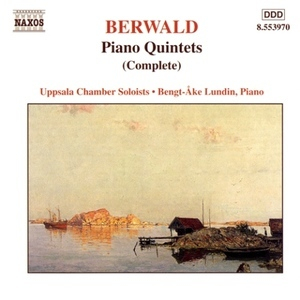 Berwald: Complete Works For Piano Quintet