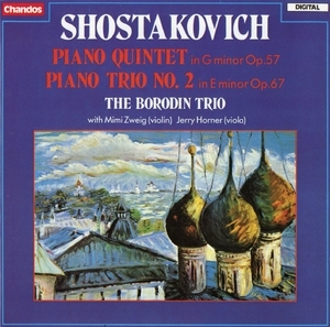 Piano Quintet Op.57 & Trio No.2 Op.67 - The Borodin Trio, Mimi Zweig, Jerry Horner
