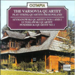 Szymanowski - Lutoslawski - Penderecki - String Quartets