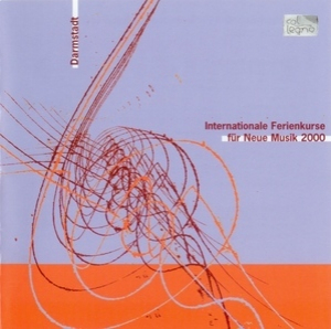 Internationale Ferienkurse fur Neue Musik - Darmstadt 2000 [CD1 of 2 CD]