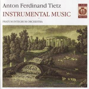 Anton Ferdinand Tietz - Intrumental Music (1742 - 1810)