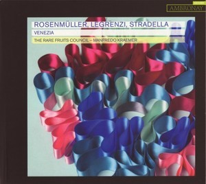 Venezia : Rosenmuller, Legrenzi, Stradella