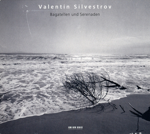 Valentin Silvestrov - Bagatellen Und Serenaden