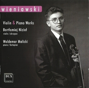 Henryk Wieniawski – Works For Violin And Piano – Bartlomiej Niziol