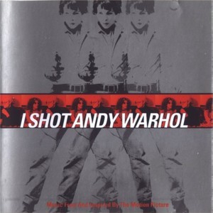 I Shot Andy Warhol OST