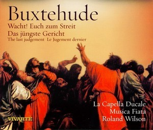 Das Jungste Gericht, Buxwv Anh. 3 (capella Ducale, Musica Fiata, Wilson)