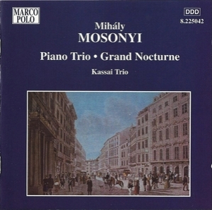 Mosonyi – Music For Piano Trio – Kassai Trio