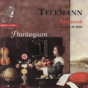 G.ph. Telemann: Tafelmusik - Musique De Table (from Parts I & II)