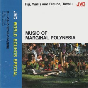 Music Of Marginal Polynesia - Fiji, Wallis and Futuna, Tuvalu