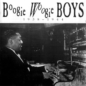 Boogie Woogie Boys 1938-1944
