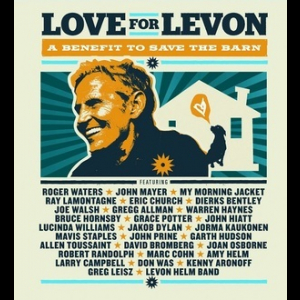 Love For Levon: A Benefit To Save The Barn