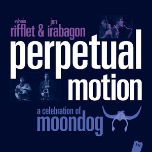 Perpetual Motion - A Celebration Of Moondog