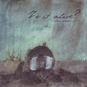 Is It Alive?