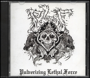 Pulverizing Lethal Force